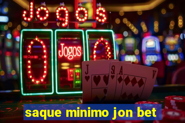 saque minimo jon bet